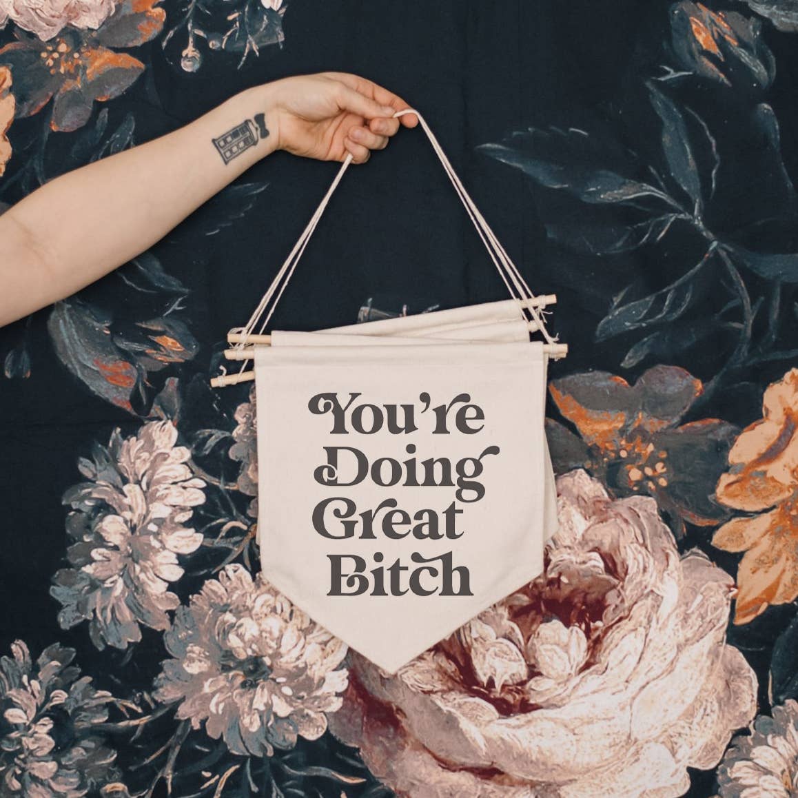 You're Doing Great Bitch Canvas Banner