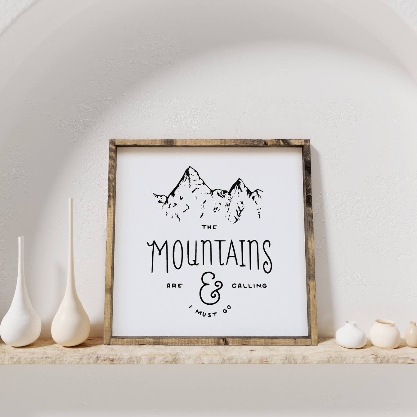 The Mountains are Calling & I Must Go Wood Sign